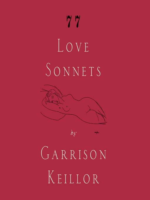 Title details for 77 Love Sonnets by Garrison Keillor - Available